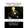 HANSHI KAUFMAN’S GUIDE TO ULTIMATE SELF-DEFENSE